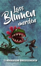 Helmut Exner - Lass Blumen morden