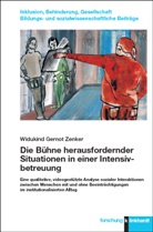 Widukind Gernot Zenker - Die Bühne herausfordernder Situationen in einer Intensivbetreuung