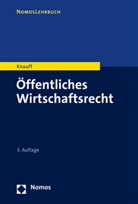 Matthias Knauff - Öffentliches Wirtschaftsrecht