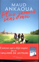 Maud Ankaoua, Maud (1971-....) Ankaoua - Plus jamais sans moi