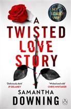 Samantha Downing - A Twisted Love Story