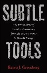 Karen J. Greenberg, Greenberg Karen J. - Subtle Tools