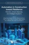 Ehsan Noori Noroozinejad Farsangi, Eleni Chatzi, Eleni N. Chatzi, Paolo Gardoni, Paulo Gardoni, Gardoni Paolo... - Automation in Construction Toward Resilience