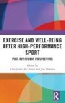 Luke Avner Jones, Zoë Avner, Jim Denison, Denison Jim, Luke Jones, Jones Luke - Exercise and Well-Being After High-Performance Sport