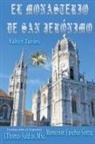 J. Thomas MSc. Saldias, Por El Espíritu Monseñor Eusé Sintra, Valter Turini - El Monasterio de San Jerónimo