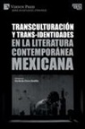 Herlinda Flores Badillo - Transculturación y trans-identidades en la literatura contemporánea mexicana