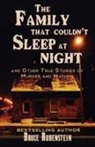 Bruce Rubenstein - The Family That Couldn't Sleep At Night
