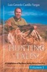Luis G. Castillo Vargas - Hunting Tales