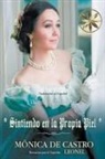 Mónica de Castro, Por El Espíritu Leonel, J. Thomas MSc. Saldias - Sintiendo en la propia piel