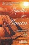 Por El Espíritu António Carlos, Vera Lúcia Marinzeck de Carvalho, J. Thomas MSc. Saldias - Aquellos que Aman