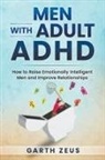 Garth Zeus - Men with Adult ADHD