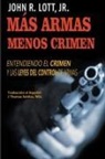 John R. Jr. Lott - MÁS ARMAS MENOS CRIMEN