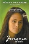 Mónica de Castro, Por El Espíritu Leonel, J. Thomas MSc. Saldias - Jurema de la Selva