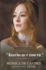 Mónica de Castro, Por El Espíritu Leonel, J. Thomas MSc. Saldias - Recuerdos que el viento trae