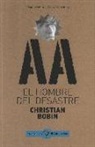 Christian Bobin - El hombre del desastre