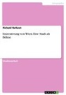 Richard Harksen - Inszenierung von Wien. Eine Stadt als Bühne