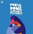 Chris Haughton, Haughton Chris, Chris Haughton, Haughton Chris - Well Done, Mummy Penguin