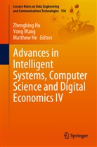 Matthew He, Zhengbing Hu, Yong Wang - Advances in Intelligent Systems, Computer Science and Digital Economics IV