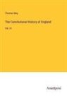 Thomas May - The Consitutional History of England