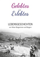 Paul Mitterstieler, Marta Mulser, Elmar Perkmann - Gelebtes und Erlebtes