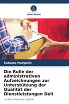 Katuutu Margaret - Die Rolle der administrativen Aufzeichnungen zur Unterstützung der Qualität der Dienstleistungen Deli