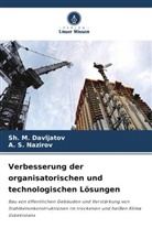 Sh M Davljatov, Sh. M. Davljatov, A S Nazirov, A. S. Nazirov - Verbesserung der organisatorischen und technologischen Lösungen