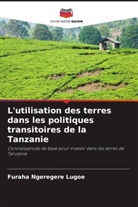 Furaha Ngeregere Lugoe - L'utilisation des terres dans les politiques transitoires de la Tanzanie