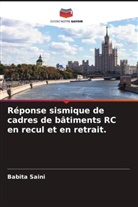 Babita Saini - Réponse sismique de cadres de bâtiments RC en recul et en retrait.