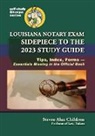 Steven Alan Childress - Louisiana Notary Exam Sidepiece to the 2023 Study Guide