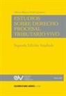 Alberto BLANCO-URIBE QUINTERO - ESTUDIOS DE DERECHO PROCESAL TRIBUTARIO VIVO, Segunda edición
