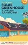 Small Footprint Press - Off Grid Solar Power & Year Round Solar Greenhouse