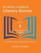 Lynn Maria Thompson - An Author's Guide to Literary Genres, Volume 1