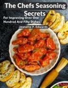 Jeanette P. Edwards - The Chefs Seasoning Secrets