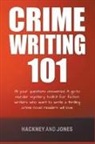 Claire Hackney, Vicky Jones - Crime Writing 101 - All Your Questions Answered