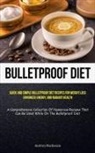 Andrzej MacKenzie - Bulletproof Diet