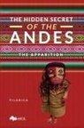 Pilarica - The Hidden Secret of the Andes. The Apparition