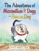 William P. Tveite - The Adventures of Maximillian P. Dogg - Rescue Dog