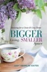 Judy Granlee-Gates - Bigger Living, Smaller Space