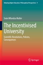 Seán Mfundza Muller - The Incentivised University