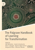 Petra T. Buergelt, Saskia Eschenbacher, Yabome Gilpin-Jackson, Mitsunori Misawa, Aliki Nicolaides, Petra T Buergelt et al... - The Palgrave Handbook of Learning for Transformation