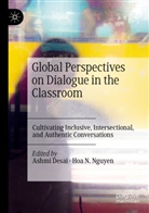 Ashmi Desai, N Nguyen, Hoa N. Nguyen - Global Perspectives on Dialogue in the Classroom