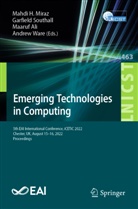 Maaruf Ali, Maaruf Ali et al, Mahdi H. Miraz, Garfield Southall, Andrew Ware - Emerging Technologies in Computing