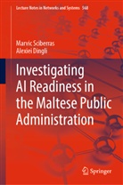 Alexiei Dingli, Marvic Sciberras, Alexiei Dingli - Investigating AI Readiness in the Maltese Public Administration