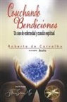 Por El Espíritu Basilio, Roberto de Carvalho, J. Thomas MSc. Saldias - Cosechando Bendiciones