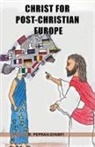 Robert Peprah-Gyamfi - CHRIST FOR POST-CHRISTIAN EUROPE