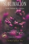 Por los Espíritus León Tolsto Charles, Yvonne A. Pereira, J. Thomas MSc. Saldias - Sublimación
