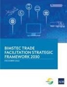 Asian Development Bank - BIMSTEC Trade Facilitation Strategic Framework 2030