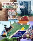 Celso Salles - INVISTA NA ÁFRICA DO SUL - VISIT SOUTH AFRICA - Celso Salles