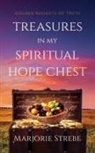 Marjorie Strebe - Treasures in My Spiritual Hope Chest