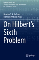 Newton C a Da Costa, Newton C. A. Da Costa, Francisco Antonio Doria - On Hilbert's Sixth Problem